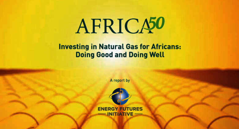 Africa50, Energy Futures Initiative, Announce The U.S. Launch Of Report ...