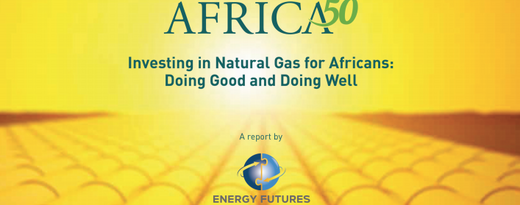 Africa50, Energy Futures Initiative, announce the U.S. launch of Report on Natural Gas in Africa