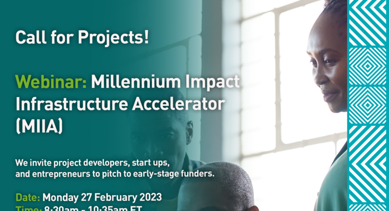 Call for Projects: Millennium Impact Infrastructure Accelerator Webinar